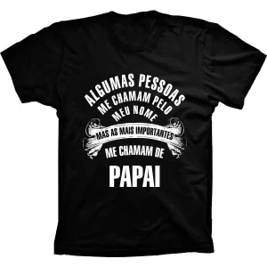 Camiseta Silk Pessoas Importantes me Chamam de Papai